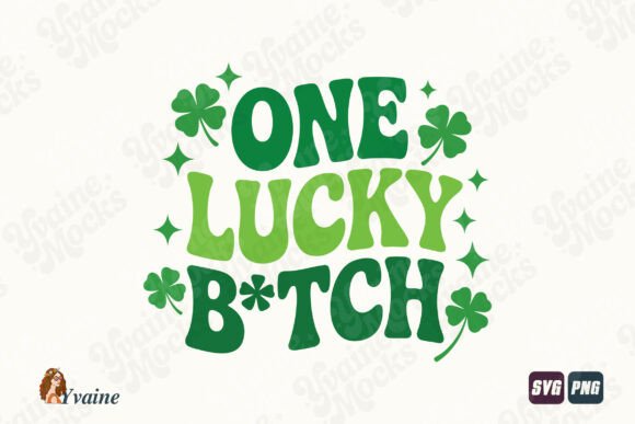 Download One Lucky B*tch Groovy St Patrick's SVG - Premium Resources